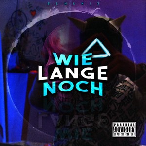 Wie lange noch (Explicit)