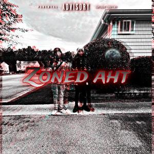 Zoned aht (feat. LuhTy) (Explicit)