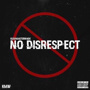 No Disrespect (Explicit)