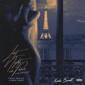 Last Night In Paris (feat. Nolay & Big Tobz) [Explicit]