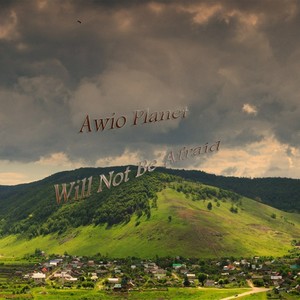 Will Not Be Afraid (Original Mix)