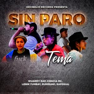 Sin paro (feat. Shei WuArmy Rap, Ciencia MC, Lenin Yumbay & Rumiñawi) [Explicit]