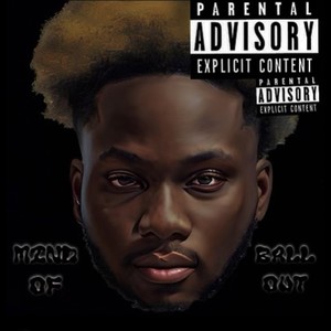 MIND OF BALLOUT (Explicit)