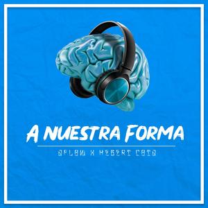 A Nuestra Forma (feat. Aflow) [Explicit]