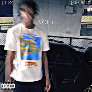 Life of 2x, Vol. 1 (Explicit)