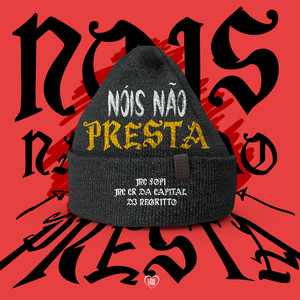 Nois Não Presta (Explicit)