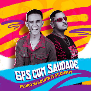 GPS com Saudade feat. Dushy