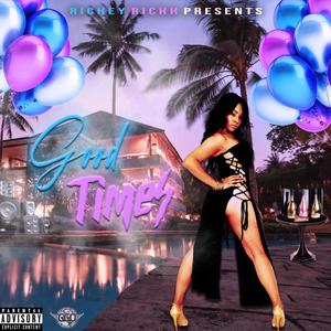 Good Times (Explicit)