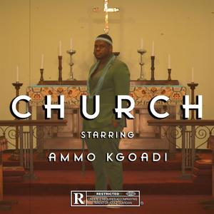 Church (feat. aMMo Kgoadi) [Explicit]