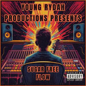 Sugar Free Flow (Explicit)