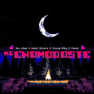 ME ENAMORASTE (feat. Wu Chen, Young Eiby & Yamal)