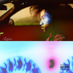 Trippin (Explicit)