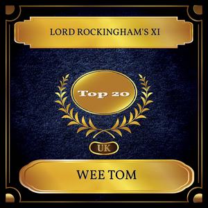 Wee Tom (UK Chart Top 20 - No. 16)