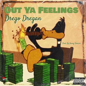 Out Ya Feelings (Explicit)