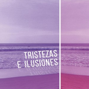 Tristezas e Ilusiones(feat. Banti, Rodrigo Lagos, Pani & Juan Belén)