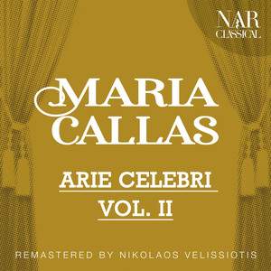 MARIA CALLAS: ARIE CELEBRI VOL. II