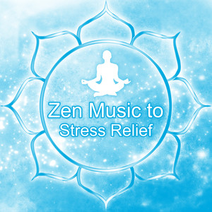 Zen Music to Stress Relief – Meditation Calmness, Ambient New Age Sounds, Music to Rest & Relax, Spirit Harmony, Be Free