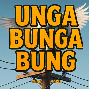 UNGA BUNGA BUNG (Explicit)