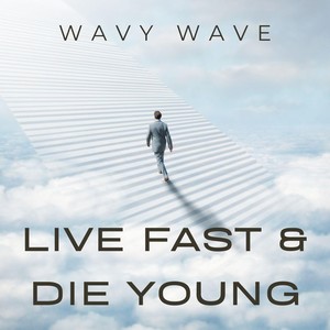 Live Fast & Die Young (Explicit)