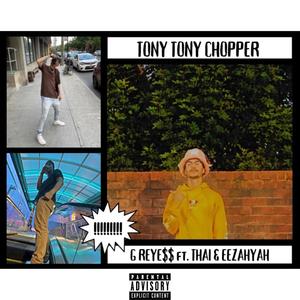 TONY TONY CHOPPER (feat. thai & Eezahyah) [Explicit]