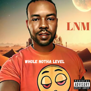 Whole Notha Level (Explicit)