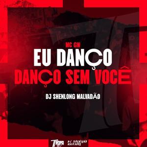 Eu danço, danço sem você (Explicit)