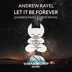 Let It Be Forever (Andrew Rayel & DRYM Remix)