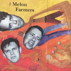 The Melon Farmers (Explicit)