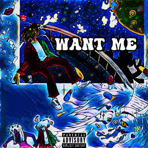 Want Me (Explicit)