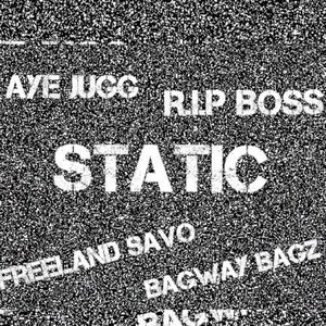 Static (feat. Rip Boss, Freeland Savo & BagWay Bagz) [Explicit]