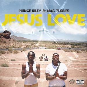 Jesus Love (feat. Mac Turner) [Explicit]