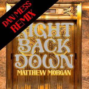 Right Back Down (Dan Mess REMIX)