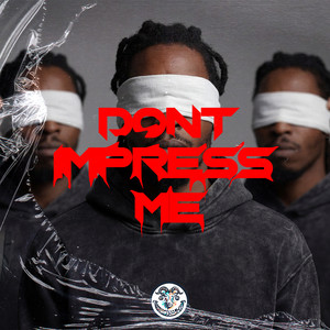 Dont Impress Me (Explicit)