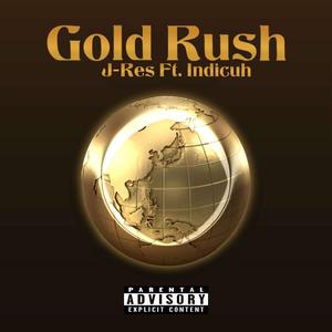 Gold Rush (feat. Indicuh) (Explicit)