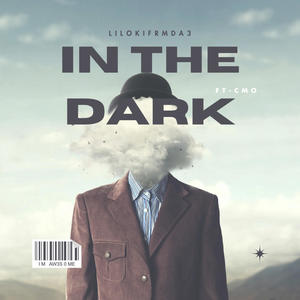 In The Dark (feat. Cmo) (Explicit)