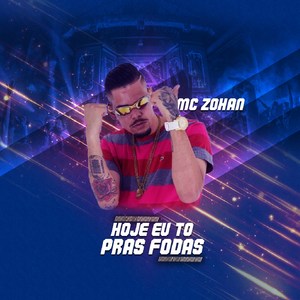 Hoje Eu Tô Pras Foda (Explicit)