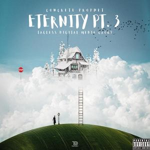 Eternity, Pt. 3 (Explicit)