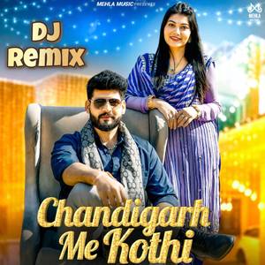 Chandigarh Me Kothi Dj Remix