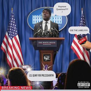 Lil Quay (For President) [Explicit]