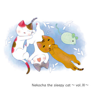 Nekocha the sleepy cat ～vol.XI～