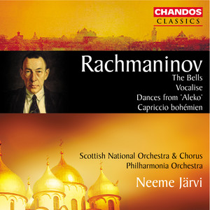 Rachmaninoff: The Bells, Vocalise, Dances from Aleko & Capriccio bohémien