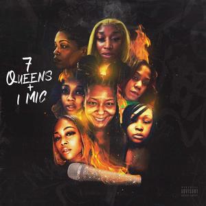 7 Queens 1 Mic (feat. Abys, Keta Bananaz, Misha Tha Goddess, Isis Deville, Treek & Erica Payne) [Explicit]
