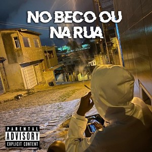 No Beco Ou Na Rua (Explicit)