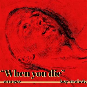 When you die (feat. boy melody)