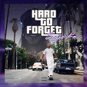 HARD TO FORGET (Explicit)