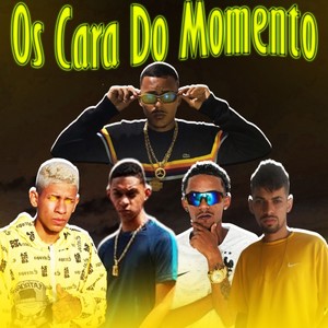 Os cara do Momento (Explicit)