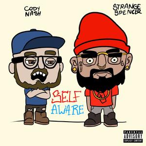 SELF AWARE (feat. CODY NASH) (Explicit)