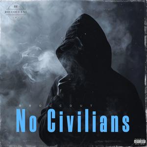 No Civilians (feat. li blic official) [Explicit]