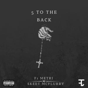 5 To The Back (feat. Skeet Mcflurry) [Explicit]