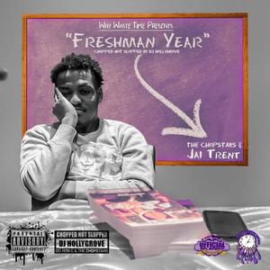 Freshman Year (ChopNotSlop) [Explicit]